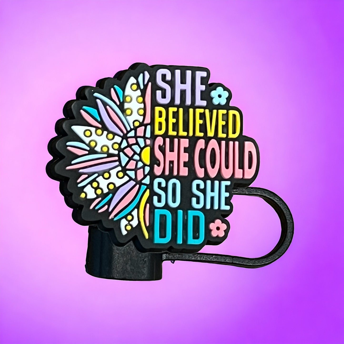 She Believed She Could | Straw Topper 10mm